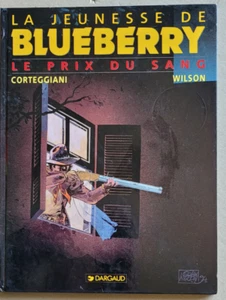 Blueberry Jeunesse Le Prix du sang CORTEGGIANI & C WILSON éd Dargaud 10/1994 EO - Imagen 1 de 4