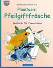 Brockhausen Malbuch Bd 3   Phantasie Pfeilgiftfrsche Malbuch Fr Erwachsene