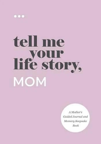 Tell Me Your Life Story, Mom: A Mothers Guided Journal and Memory - VERY GOOD - Image 1 of 1