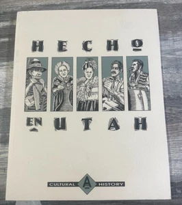 L - Hecho En Utah Cultural History of UTAH Spanish - Speaking Communities 1992 - Picture 1 of 3