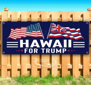 HAWAII FOR TRUMP 2024 Advertising Vinyl Banner Flag Sign ELECTION - Picture 1 of 6