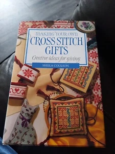 Sheila Coulson MAKING YOUR OWN CROSS STITCH GIFTS BOOK HARDBACK Crafts* - Picture 1 of 9