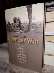 After the War by David Hardin Civil War After the Shooting 2010 First Edition - Picture 1 of 12