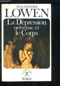 La dépression nerveuse et le corps | Dr Alexander Lowen | Bon état - Picture 1 of 1
