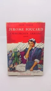 Jean Fiolle - Jerôme Foucard chirurgien errant - Denoël (1958) - Imagen 1 de 1