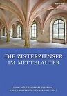 Die Zisterzienser im Mittelalter von Norbert Nußbaum | Buch | Zustand sehr gut