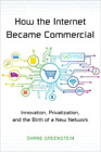 Shane Greenstein How the Internet Became Commercial (Paperback)