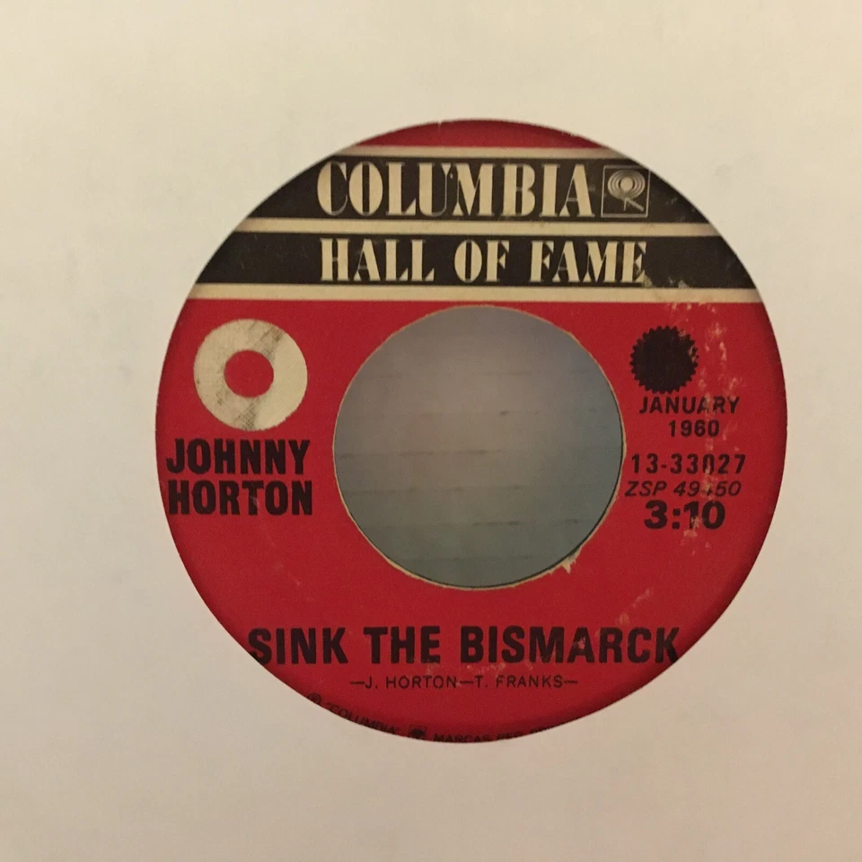 JOHNNY  HORTON   /45 single, SINK THE BISMARCK / WHEN IT,S SPRINGTIME IN ALASKA - Image 1 of 2