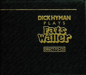 DICK HYMAN plays Fats Waller / REFERENCE RECORDING DIRECT TO CD / DIGIBOOK - Picture 1 of 2