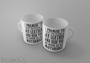 I Promise To Ride You As Much My Motorbike 11 0z Mug - NEW - Picture 1 of 1