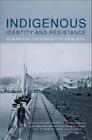 Chris Andersen Indigenous Identity and Resistance (Paperback)