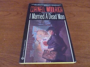 I MARRIED A DEAD MAN 1983 CORNELL WOOLRICH PREGNANT & ABANDONED BY HER LOVER - Picture 1 of 2