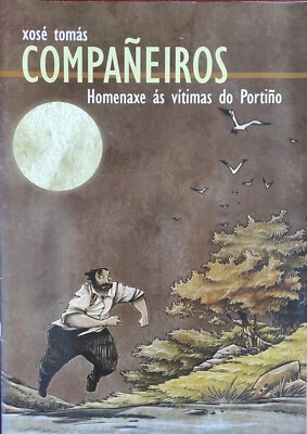 COMPAÑEIROS - HOMENAXE AS VICTIMAS DO PORTIÑO DE XOSÉ TOMÁS - 18 PAGS EN GALLEGO - Imagen 1 de 2