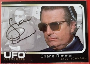 UFO Shane Rimmer - Bill Johnson autograph card - Cards Inc. - 2004