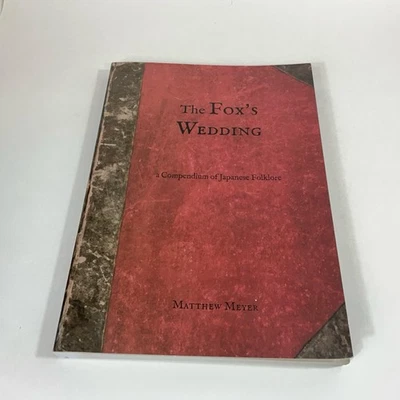 The Fox's Wedding: 2021 A Compendium of Japanese Folklore by Matthew Meyer - Image 1 of 4