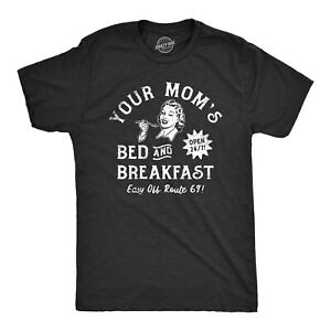 T-shirt homme Your Moms Bed and Breakfast drôle maman sexe blague tee pour les gars