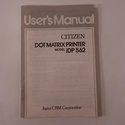 Citizen DOT Matrix Printer User's Manual Model iDP 562 - Image 1 of 3