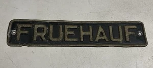 Rare Vintage Fruehauf Trailer 12.25”x2” Metal Sign - Picture 1 of 2