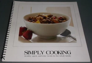 Simply Cooking Cookbook Healthy Quick Easy Meals EdVenture Alpharetta GA 2004 PB - Picture 1 of 3