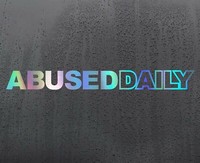 ABUSED DAILY Chrome holographic vinyl sticker funny car decal JDM DUB bumper