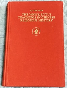 B J Ter Haar / WHITE LOTUS TEACHINGS IN CHINESE RELIGIOUS HISTORY 1st ed 1992 - Picture 1 of 1