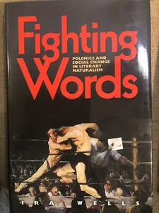 FIGHTING WORDS: POLEMICS AND SOCIAL CHANGE IN LITERARY By Ira Wells - Hardcover - Picture 1 of 3
