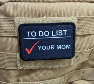To do Liste Deine Mutter Meme 2"x3" Klett Taktische Moral Aufnäher Lustig - Bild 1 von 5