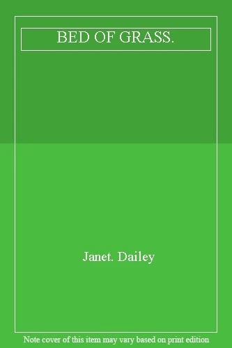 BED OF GRASS. By Janet. Dailey - Image 1 of 1