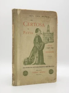 La Certosa di Pavia LUCA BELTRAMI 1895 1. Auflage italienische Geschichte - Bild 1 von 16