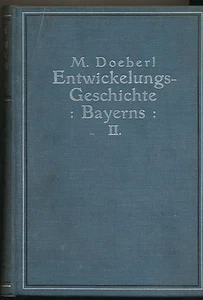 Doeberl: Entwicklungsgeschichte Bayern Bd II (bis zum Tode Maximilian I. 1912) - Bild 1 von 1