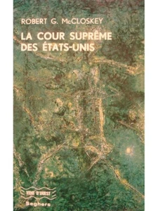 ROBERT G. McCLOSKEY la cour suprerme des Etats-Unis 1965 SEGHERS rare EX++ - Imagen 1 de 3