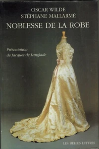 1997-O.Wilde.S.Mallarmé-Noblesse de la robe-Ed.Les belles lettres - Foto 1 di 4