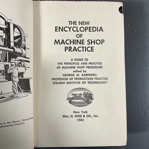 The New Encyclopedia Of Machine Shop Practice by George W. Barnwell VTG HC 1941 - Picture 1 of 24