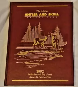 The Maine Antler And Skull Trophy Club 1992 14th Annual Big Game Records HC K28C - Picture 1 of 6