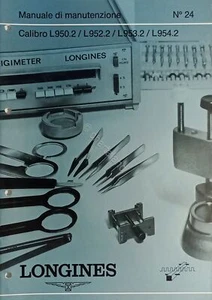 Manuale di Manutenzione Longines N. 24 - Calibri L 950.2 L 952.2 L 953.2 L 954.2 - Picture 1 of 1