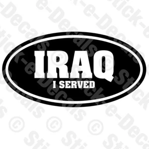 IRAQ I SERVED OVAL Combat Retired Military Vinyl Decal Sticker - Picture 1 of 3