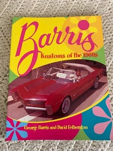 BARRIS KUSTOMS OF THE 1960S By George Barris & David Featherston MBI 2002 - Picture 1 of 3