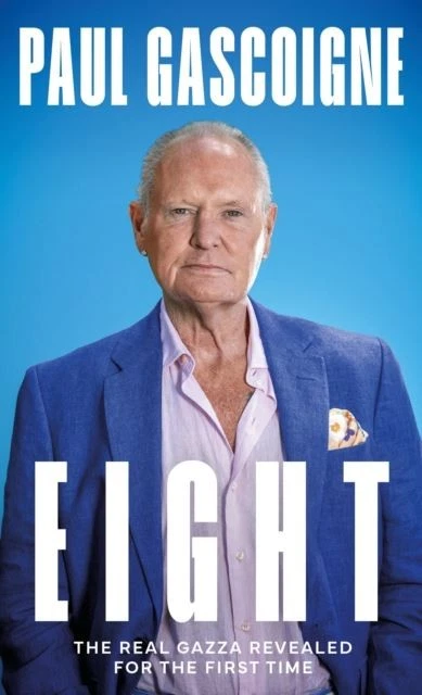 Eight by Paul Gascoigne Hardback - Image 1 of 1