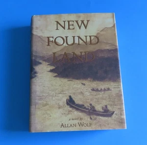 “New Found Land” Allan Wolf First Edition 2004 Lewis & Clark - Picture 1 of 9