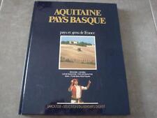 Aquitaine, Country Basque: Gironde, Moorland, Lot-et-Garonne, Gers ,