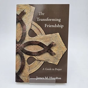 The Transforming Friendship by James M Houston | Christian Prayer Guide PB LN - Picture 1 of 14