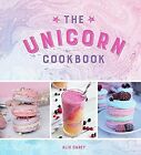 The Unicorn Cookbook: Magical Recipes for Lovers of the Mythical Creature, Carey