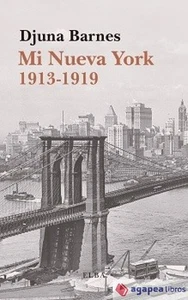 Mi Nueva York 1913-1919. NUEVO. ENVÍO URGENTE (Librería Agapea) - Imagen 1 de 1