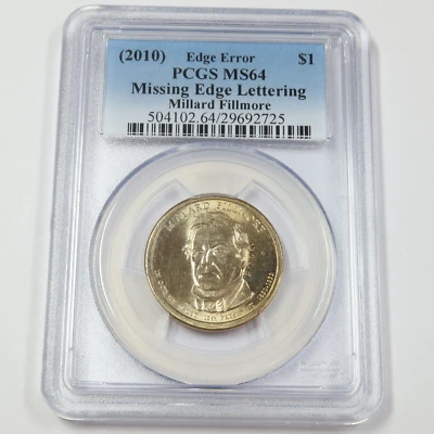 2010 PCGS MS64 MINT ERROR MISSING EDGE LETTERING Fillmore Presidential $1 45392A - Image 1 of 2