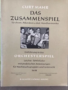 Das Zusammenspiel Teil III Einführung Orchesterspiel Curt Mahr Handharmonika - Bild 1 von 1