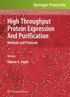 High Throughput Protein Expression And Purification Methods And Protocols 6938