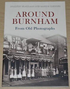 BURNHAM LOCAL HISTORY Old Village Photographs NEW BOOK Buckinghamshire Bucks - Imagen 1 de 1