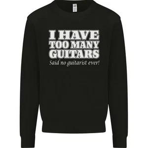 I Have Too Many Guitars Funny Guitarist Kids Sweatshirt Jumper - Picture 1 of 31