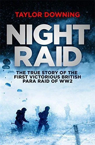 Night Raid: The True Story of the First Victorious British Para Raid of WWII - Photo 1/1