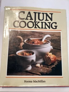 Cajun Cooking By Norma MacMillan Hardcover Recipe Cookbook Gumbo Seafood Vtg ‘87 - Picture 1 of 8